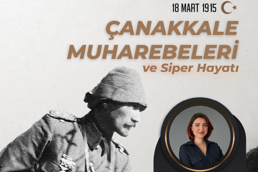 Çanakkale Muhabereleri ve Siper Hayatı