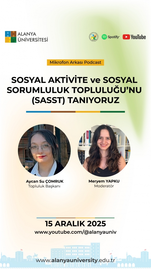 Mikrofon Arkası Podcast programının yeni bölümünde, Sosyal Aktivite ve Sosyal Sorumluluk Topluluğu (SASST) tanıtıldı.