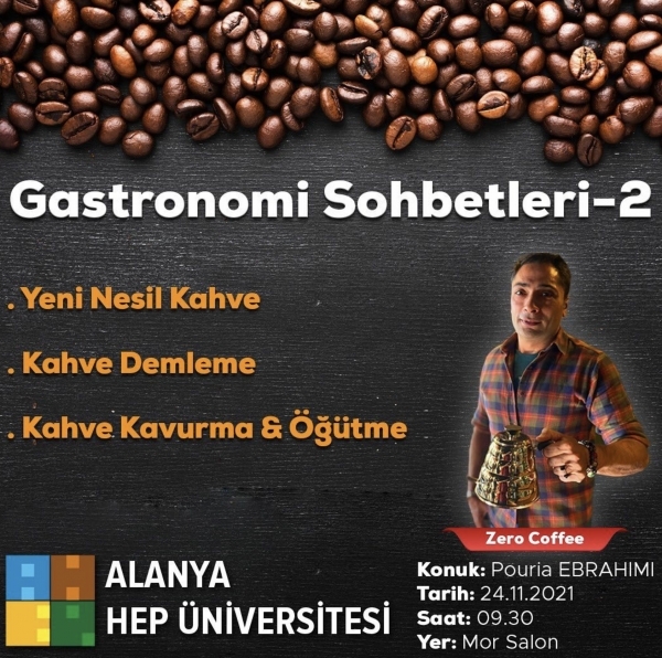 GASTRONOMİ SOHBETLERİ SERİSİ KAPSAMINDA POURİA EBRAHIMI TARAFINDAN, 24 KASIM SAAT 09:30'DA MOR SALON'DA KAHVE SEMİNERİ VERİLECEKTİR.