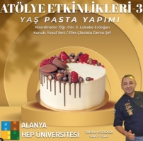 ATÖLYE ETKİNLİKLERİ-3: YAŞ PASTA YAPIMI