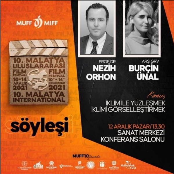 10. Malatya Uluslararası Film Festivalinde “İklimle Yüzleşmek, İklimi Görselleştirmek” konulu söyleşi bölümümüz katılımıyla gerçekleştirildi.