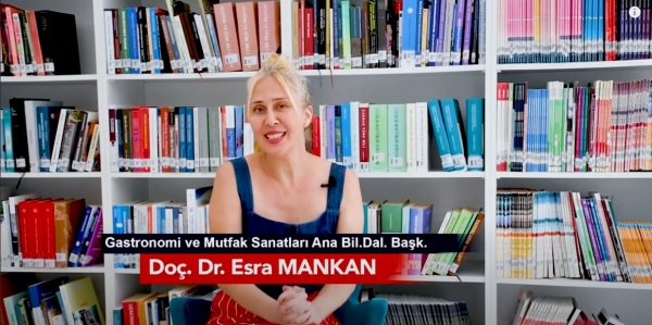 Aşçılık Programı Başkanı Doç. Dr. Esra Mankan hocamızın sizlere mesajı var